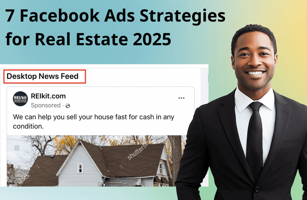 2025 年房地产 Facebook 广告吸引潜在客户的 7 种有效策略
